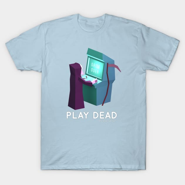 Play Dead Podcast T-Shirt by ThatShelf.com